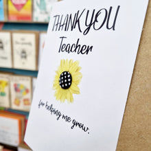 Load image into Gallery viewer, Thank you Teacher for helping me grow - greetings card - Hello Sweetie