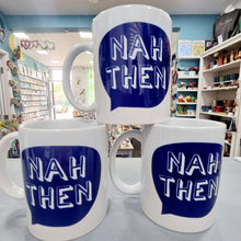 Load image into Gallery viewer, Mug - Yorkshire sayings Mugs - Nah Then - Fred & Bo - Yorkshire Slang