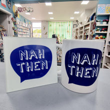 Load image into Gallery viewer, Coasters - Yorkshire sayings - Glass Coasters - Nah Then - Yorkshire Slang by Fred & Bo