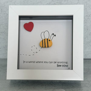 Bee Pebble Art Frame - In a world where you can be anything Bee Kind - Pebbled19