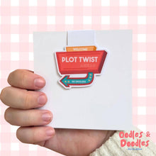 Load image into Gallery viewer, Bookmark - Plot Twist Ahead Magnetic Bookmark - Fun Reader Gift - Oodles & Doodles