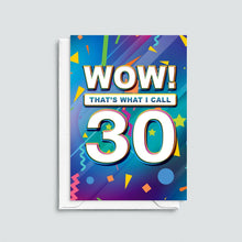 Load image into Gallery viewer, Greetings Card - Wow! That's What I Call 30 - 30th Birthday Card - Of Life & Lemons