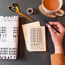 Load image into Gallery viewer, Daddy Can I have a Snack - Greetings Card - Dad birthday - Fathers Day - Heather Alstead Design Ltd