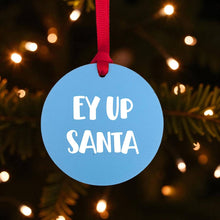 Load image into Gallery viewer, Yorkshire Saying Decoration - Acrylic Christmas decoration - The Crafty Little Fox