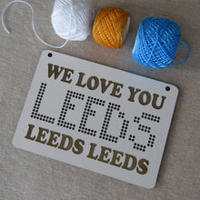 Load image into Gallery viewer, DIY Embroidery Kit- We Love You Leeds, Leeds, Leeds - Fred & Bo - Yorkshire Gifts