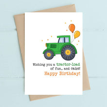 Load image into Gallery viewer, Tractor load of fun on your Birthday - Greetings Card - Dandelion Stationery