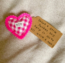 Load image into Gallery viewer, Pocket Hug - Fabric Heart Hugs with lots of sayings - Quirky Threads Art