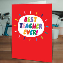 Load image into Gallery viewer, Best Teacher Ever - Greetings Card - Thank You Teacher - Brainbox Candy