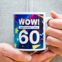 Load image into Gallery viewer, Mug - Wow! That's What I Call 60 Birthday Mug - Sixtieth / 60th Birthday Gift Idea - Of Lime & Lemons