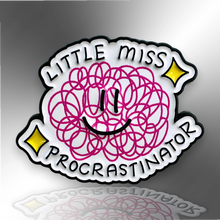 Load image into Gallery viewer, Enamel Pin - Little Miss Procrastinator Pin Badge - Motivational Gift for her - The Little Pin Co