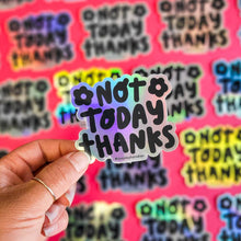 Load image into Gallery viewer, Not Today Thanks Vinyl Sticker - The Playful Indian - Motivational Sticker
