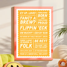 Load image into Gallery viewer, Yorkshire Sayings Print - A4 -Lots of Colours - Blush and Blossom