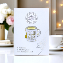 Load image into Gallery viewer, Enamel Pin - Fueled By Tea Pin Badge - The Little Pin Co