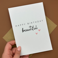 Load image into Gallery viewer, Beautiful Birthday Card - Happy Birthday Beautiful - Swale Studios