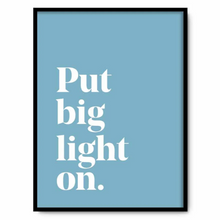 Load image into Gallery viewer, Put Big Light On - A4 Print - lots of colours - JAM Artworksu