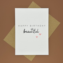 Load image into Gallery viewer, Beautiful Birthday Card - Happy Birthday Beautiful - Swale Studios
