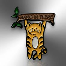 Load image into Gallery viewer, Enamel Pin - Hang In There Cat Tiger Cat Pin Badge - The Little Pin Co