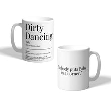 Load image into Gallery viewer, Movie Dictionary Description Quote Mug - Dirty Dancing - Movie Prints by Zwag