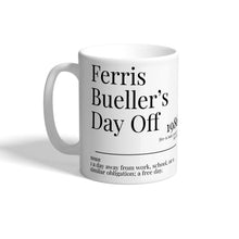 Load image into Gallery viewer, Movie Dictionary Description Quote Mug - Ferris Bueller's Day Off - Movie Prints by Zwag