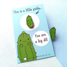 Load image into Gallery viewer, Enamel Pin - Little Pickle - Big Dill - Positive Pickle Pin - By Kate Elford