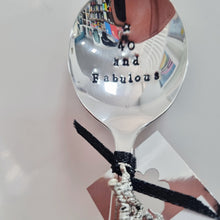 Load image into Gallery viewer, 40 and Fabulous - stamped spoon - Dollop and Stir