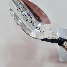 Load image into Gallery viewer, You Got This - stamped teaspoon - Dollop and Stir