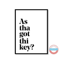 Load image into Gallery viewer, As tha got thi key? - A4 Yorkshire Print in lots of colours - Yorkshire Sayings - JAM Artworks