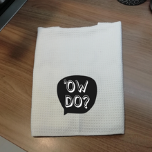 Load image into Gallery viewer, Tea Towels - Yorkshire sayings - Ow Do - Fred & Bo - Yorkshire Slang - Yorkshire Gifts