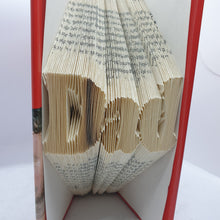 Load image into Gallery viewer, Folded Book Art - Dad - Paperweight Products - gift idea