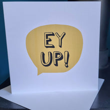 Load image into Gallery viewer, Greetings Card - Ey Up - Yorkshire Sayings Greetings Card - Fred & Bo - Yorkshire Slang