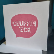 Load image into Gallery viewer, Greetings Card - Chuffin Eck - Yorkshire Sayings - Fred & Bo - Yorkshire Slang