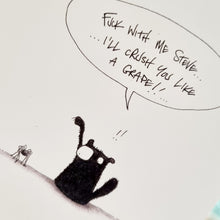 Load image into Gallery viewer, Kevin the Cat Art Print - I'll crush you like a grape - York Stone Buddies