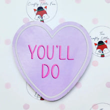 Load image into Gallery viewer, Heart shaped coaster - You'll Do - Disinterested Range - The Crafty Little Fox