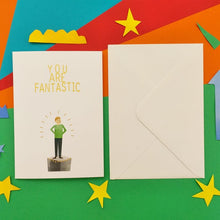 Load image into Gallery viewer, You are Fantastic - greetings card - Illustrator Kate
