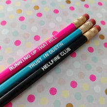 Load image into Gallery viewer, Pencil - Trust in Dustin - Jil Made This