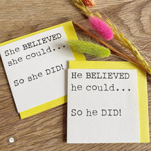 Load image into Gallery viewer, She believed she could… so she did - Mini positivity Card - Hello Sweetie