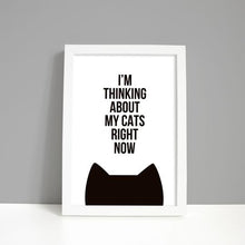 Load image into Gallery viewer, I'm Thinking About My Cat / Cats Right Now A4 Print - Purple Tree Designs