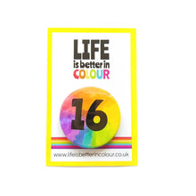 Load image into Gallery viewer, Age badges - Ages 1 to 100 - Rainbow button Badge - Life is Better in Colour