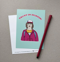 Load image into Gallery viewer, Postcard - Trust in Dustin - Stranger Things inspired - Jil Made This