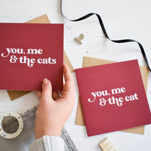 Load image into Gallery viewer, You me and the cat/cats greetings card - Purple Tree Designs - Cat lovers