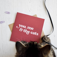 Load image into Gallery viewer, You me and the cat/cats greetings card - Purple Tree Designs - Cat lovers