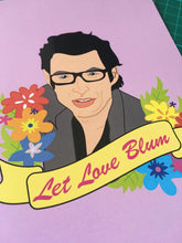 Load image into Gallery viewer, Jeff Goldblum Print - Let love blum - Jurassic Park - Thriftbox