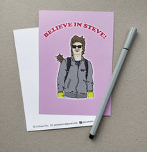 Load image into Gallery viewer, Postcard - Believe in Steve - Stranger Things inspired - Jil Made This