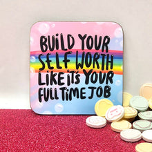 Load image into Gallery viewer, Coaster - Build your self worth - Katie Abey - self care