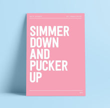 Load image into Gallery viewer, Lyrics Print - A4 - Simmer down and pucker up - Arctic Monkeys - Blush and Blossom
