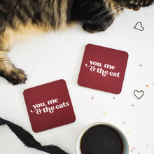 Load image into Gallery viewer, You, me and the cat /cats coaster - Cat Lovers - Purple Tree Designs