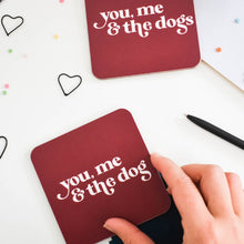 Load image into Gallery viewer, You, me and the dog /dogs coaster - Purple Tree Designs - Dog lover gift