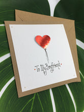 Load image into Gallery viewer, Boyfriend Anniversary/Valentine’s Day Card - Handmade by Natalie