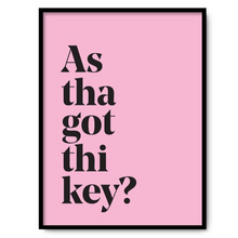 Load image into Gallery viewer, As tha got thi key? - A4 Yorkshire Print in lots of colours - Yorkshire Sayings - JAM Artworks