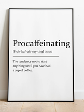 Load image into Gallery viewer, Sarcastic dictionary definition Print - Procaffeinating - A4 Print - The Crafty Little Fox